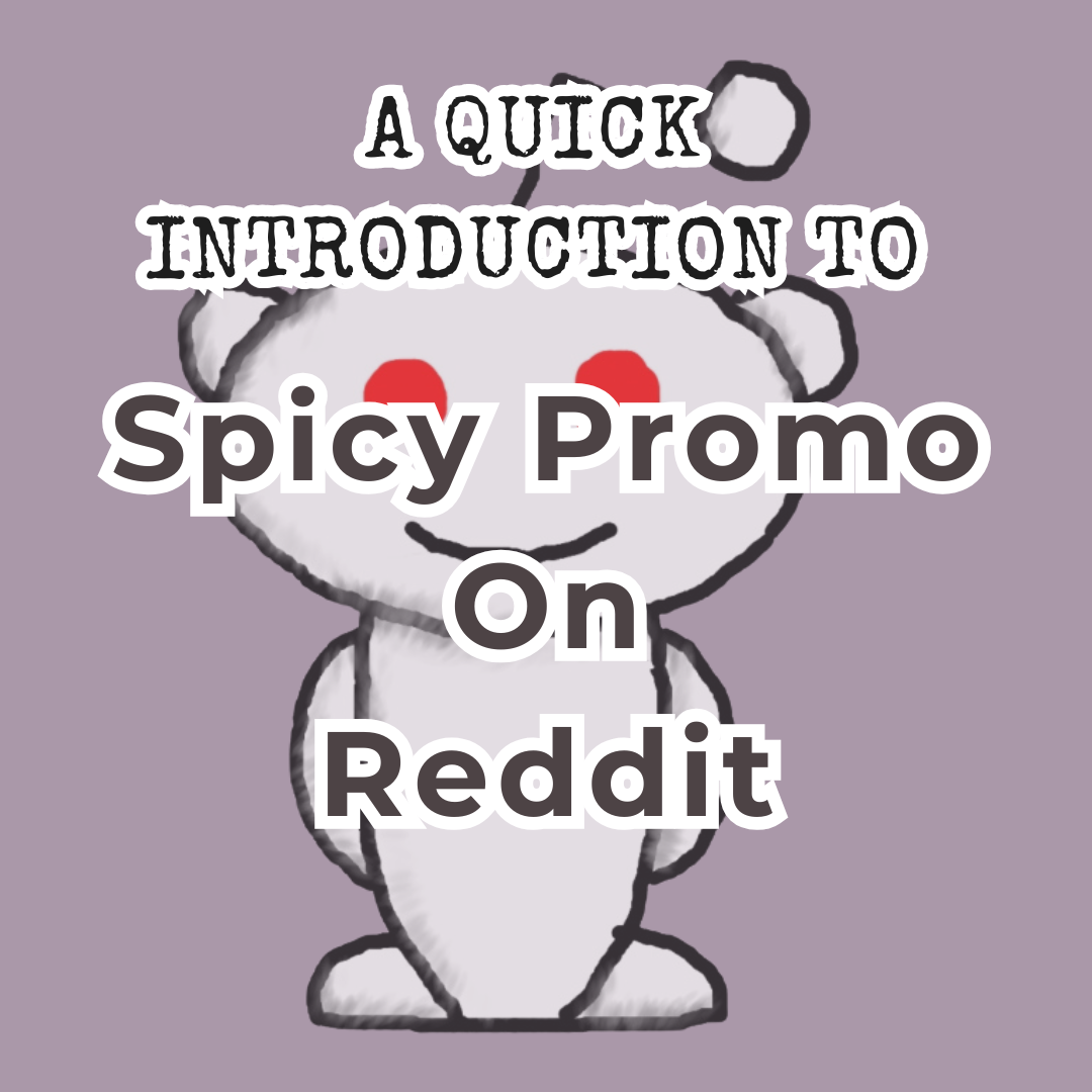 Resources, Tips, and Advice for Adult Content Promotion on Reddit